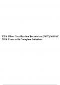 ETA Fiber Certification Technician (FOT) WOAC 2024 Exam with Complete Solutions.