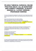 PN ADULT MEDICAL SURGICAL ONLINE PRACTICE 2020 B &vert; ALL 90 QUESTIONS AND CORRECT ANSWERS &vert; ALREADY GRADED A&plus; &vert; LATEST VERSION &vert; PROFESSOR VERIFIED