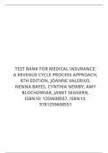 TEST BANK FOR MEDICAL INSURANCE: A REVENUE CYCLE PROCESS APPROACH, 8TH EDITION, JOANNE VALERIUS, NENNA BAYES, CYNTHIA NEWBY, AMY BLOCHOWIAK, JANET SEGGERN, ISBN10: 1259608557, ISBN13: 9781259608551