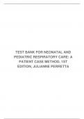 TEST BANK FOR NEONATAL AND PEDIATRIC RESPIRATORY CARE: A PATIENT CASE METHOD, 1ST EDITION, JULIANNE PERRETTA