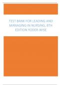 Test Bank for Leading and Managing in Nursing, 8th Edition Yoder-Wise Latest Updated 2024