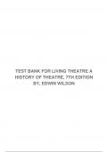 TEST BANK FOR LIVING THEATRE A HISTORY OF THEATRE, 7TH EDITION BY, EDWIN WILSON