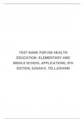 TEST BANK FOR ISE HEALTH EDUCATION: ELEMENTARY AND MIDDLE SCHOOL APPLICATIONS, 9TH EDITION, SUSAN K. TELLJOHANN