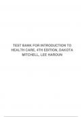 TEST BANK FOR INTRODUCTION TO HEALTH CARE, 4TH EDITION, DAKOTA MITCHELL, LEE HAROUN