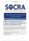 SOCRA - Certified Clinical Research Professional (high level) Containing 173 Questions with Solutions 2024. 