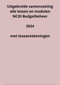 Nieuwe (2024) samenvatting NCOI Budgetbeheer / alle lessen met lesaantekeningen / super tentamen voorbereiding