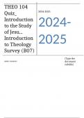 THEO 104 Quiz_ Introduction to the Study of Jesu... Introduction to Theology Survey (B07) 2024-2025 NEW SOLUTION LIBERTY UNIVERSITY 