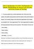 ANCC IQ Domain 1-5 ANCC IQ Domains 1-5 Qbank 241Questions & Answers all correctly answered, Exams of Nursing