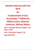 Solutions Manual with Test Bank for Fundamentals of Cost Accounting 7th Edition By William Lanen, Shannon Anderson, Michael Maher (All Chapters, 100% Original Verified, A+ Grade) 