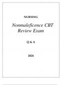 NURSING NONMALEFICENCE CBT REVIEW EXAM Q & A 2024.