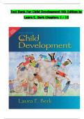 TEST BANK For Child Development, 9th Edition by Laura E. Berk, Verified Chapters 1 - 15, Complete Newest Version