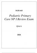 NU 643 PEDIATRIC PRIMARY CARE NP I REVIEW EXAM Q & A 2024&period;