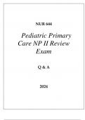 NU 644 PEDIATRIC PRIMARY CARE NP II REVIEW EXAM Q & A 2024