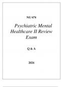 NU 674 PSYCHIATRIC MENTAL HEALTHCARE II REVIEW EXAM Q & A 2024