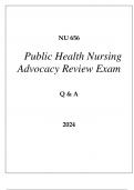 NU 656 PUBLIC HEALTH NURSING ADVOCACY REVIEW EXAM Q & A 2024 HERZING&period;