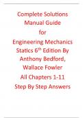 Solutions Manual for Engineering Mechanics Statics 6th Edition By Anthony Bedford, Wallace Fowler (All Chapters, 100% Original Verified, A+ Grade)