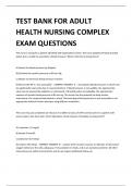 TEST BANK FOR ADULT  HEALTH NURSING COMPLEX  EXAM QUESTIONS