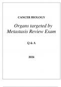 CANCER BIOLOGY ORGANS TARGETED BY METASTASIS REVIEW EXAM Q & A 2024