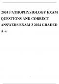 2024 PATHOPHYSIOLOGY EXAM QUESTIONS AND CORRECT ANSWERS EXAM 3 2024 GRADED A +