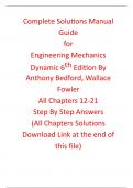  Solutions Manual for Engineering Mechanics Dynamics 6th Edition By Anthony Bedford, Wallace Fowler (All Chapters, 100% Original Verified A+ Grade)