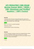 ATI PEDIATRIC CMS EXAM Review (Latest 2024 / 2025) | 150+ Questions and Verified Answers | 100% Correct