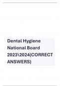 Dental Hygiene National Board 20232024(CORRECT ANSWERS) 