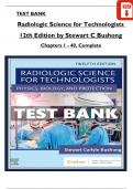 Radiologic Science for Technologists, 12th Edition TEST BANK by Stewart C Bushong, All Chapters 1 - 40, Complete Verified Latest Version