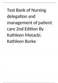 Test Bank of Nursing delegation and management of patient care 2nd Edition