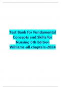 Test Bank for Fundamental Concepts and Skills for Nursing 6th Edition Williams-all chapters-2024