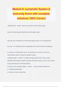 Module 8: Lymphatic System & Immunity Exam with complete solutions 100% Correct