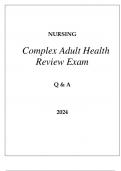 NURSING COMPLEX ADULT HEALTH REVIEW EXAM Q & A 2024.