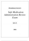 PHARMACOLOGY SAFE MEDICATION ADMINISTRATION REVIEW EXAM Q & A 2024.