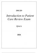 DH 219 INTRODUCTION TO PATIENT CARE REVIEW EXAM Q & A 2024.
