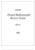 DH 250 DENTAL RADIOGRAPHY REVIEW EXAM Q & A 2024.