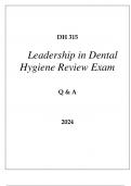 DH 315 LEADERSHIP IN DENTAL HYGIENE REVIEW EXAM Q & A 2024