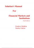 Solutions Manual For Financial Markets and Institutions 10th Edition By Frederic Mishkin, Stanley Eakins (All Chapters, 100% Original Verified, A+ Grade) 
