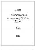AC 335 COMPUTERIZED ACCOUNTING REVIEW EXAM Q & A 2024.