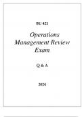 BU 4221 OPERATIONS MANAGEMENT REVIEW EXAM Q & A 2024.