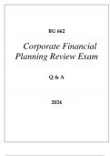 BU 662 CORPORATE FINANCIAL PLANNING REVIEW EXAM Q & A 2024.