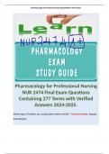 Pharmacology for Professional Nursing NUR 2474 Final Exam Questions Containing 277 Terms with Verified Answers 2024-2025.
