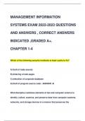 MANAGEMENT INFORMATION  SYSTEMS EXAM 2022-2023 QUESTIONS  AND ANSWERS , CORRECT ANSWERS  INDICATED ,GRADED A+. CHAPTER 1-4