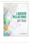 Solution Manual with Test Bank For Labour Relations, 5th Canadian Edition By Larry Suffield, Andrew Templer