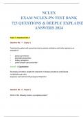 NCLEX EXAM NCLEX-PN TEST BANK 725 QUESTIONS & DEEPLY EXPLAINED ANSWERS 2024
