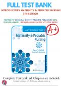 Test Bank For Introductory Maternity & Pediatric Nursing 5th Edition by Nancy Hatfield, Cynthia Kincheloe Chapter 1-42 Complete Guide.