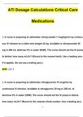 ATI Dosage Calculations Critical Care Medications Exam Questions and Answers (2024 / 2025) (Verified Answers)