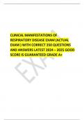 CLINICAL MANIFESTATIONS OF  RESPIRATORY DISEASE EXAM &lpar;ACTUAL  EXAM &rpar; WITH CORRECT 350 QUESTIONS  AND ANSWERS LATEST 2024 &ndash; 2025 GOOD SCORE IS GUARANTEED GRADE A&plus;   