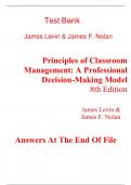 Test Bank for Principles of Classroom Management A Professional Decision-Making Model 8th Edition By James Levin, James Nolan (All Chapters, 100% Original Verified, A+ Grade)