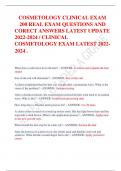 COSMETOLOGY CLINICAL EXAM  200 REAL EXAM QUESTIONS AND  CORECT ANSWERS LATEST UPDATE  2022-2024 / CLINICAL  COSMETOLOGY EXAM LATEST 2022- 2024 