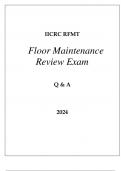 IICRC RFMT FLOOR MAINTENANCE REVIEW EXAM Q & A 2024.