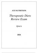 ATI NURSING NUTRITION THERAPEUTIC DIETS REVIEW EXAM Q & A 2024